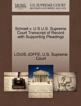 Paperback Schnell V. U S U.S. Supreme Court Transcript of Record with Supporting Pleadings Book