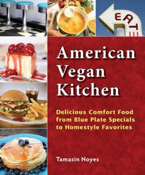 Paperback American Vegan Kitchen: Delicious Comfort Food from Blue Plate Specials to Homestyle Favorites Book