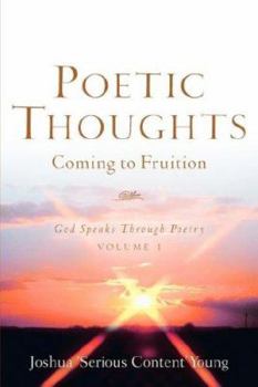 Paperback Poetic Thoughts Coming to Fruition Book