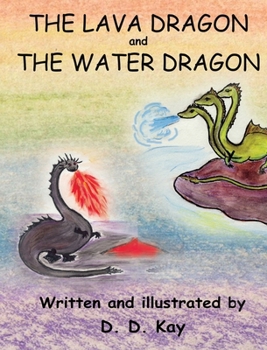 Hardcover The Lava Dragon and the Water Dragon Book