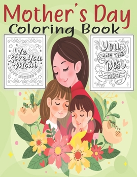 Paperback Mother's Day Coloring Book: With Positive Affirmations. Book