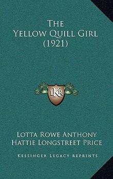 Paperback The Yellow Quill Girl (1921) Book