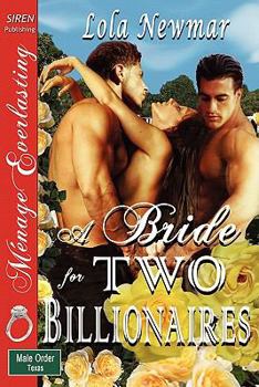 A Bride for Two Billionaires - Book #2 of the Male Order, Texas Collection