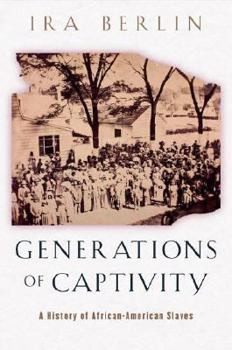 Hardcover Generations of Captivity: A History of African-American Slaves Book