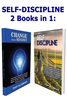 Paperback Self -Discipline: Learn how to Change Your Life, Empower Your Mind, Clean it of Negative Thoughts and Bad Habits Book