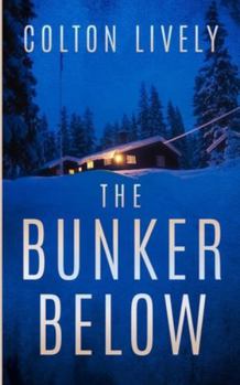 Paperback The Bunker Below: An EMP Post Apocalypse Prepper Survival Thriller Book