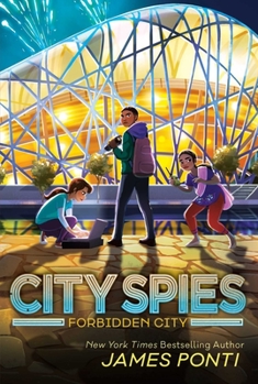 Forbidden City - Book #3 of the City Spies