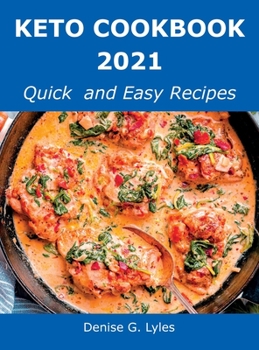Hardcover Keto Cookbook 2021: Quick and Easy Recipes Book