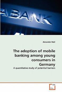 Paperback The adoption of mobile banking among young consumers in Germany Book
