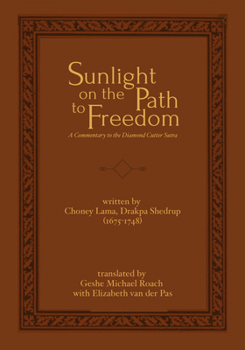 Hardcover Sunlight on the Path to Freedom: A Commentary to the Diamond Cutter Sutra Book