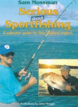 Paperback Serious About Sport Fishing: Saltwater Techniques for New Zealand Anglers Book