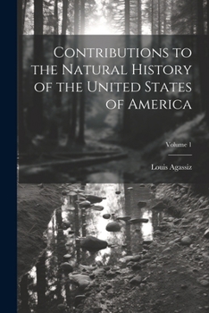 Paperback Contributions to the Natural History of the United States of America; Volume 1 Book