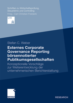 Paperback Externes Corporate Governance Reporting Börsennotierter Publikumsgesellschaften: Konzeptionelle Vorschläge Zur Weiterentwicklung Der Unternehmerischen [German] Book