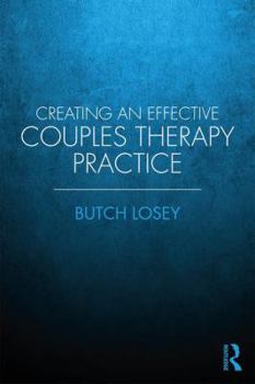 Paperback Creating an Effective Couples Therapy Practice Book