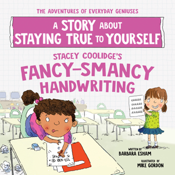 Paperback Stacey Coolidge's Fancy-Smancy Handwriting: A Story about Staying True to Yourself Book