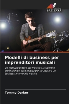 Paperback Modelli di business per imprenditori musicali [Italian] Book