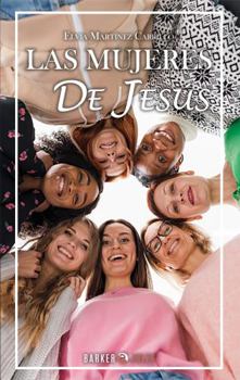 Paperback Las mujeres de Jesús. (Spanish Edition) [Spanish] Book