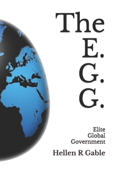 Paperback The E.G.G.: The Elite Global Government Book