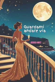 Guardami andare via (Italian Edition)