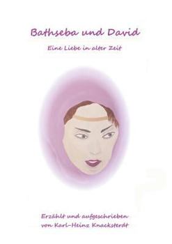 Paperback Bathseba und David: Eine Liebe in alter Zeit [German] Book