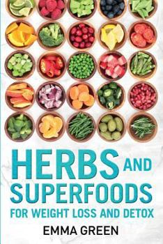 Paperback Herbs and Superfoods: For Weight Loss and Detox Book