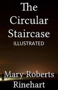 Paperback The Circular Staircase Illustrated Book
