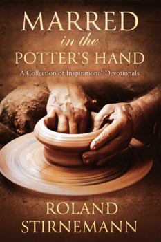 Paperback Marred in the Potter's Hand: A Collection of Inspirational Devotionals Book