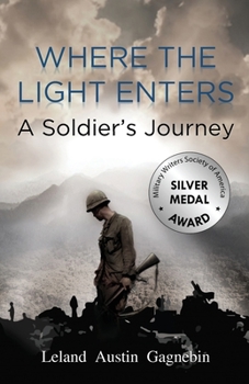 Paperback Where The Light Enters: A Soldier's Journey Book