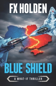 Paperback Blue Shield: A ‘What-if?’ Action Thriller ('What-if' Thrillers) Book