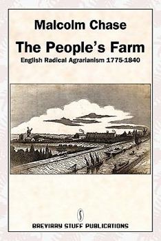 Paperback The People's Farm, English Radical Agrarianism 1775-1840 Book