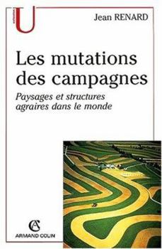 Paperback Les mutations des campagnes: Paysages et structures agraires dans le monde [French] Book