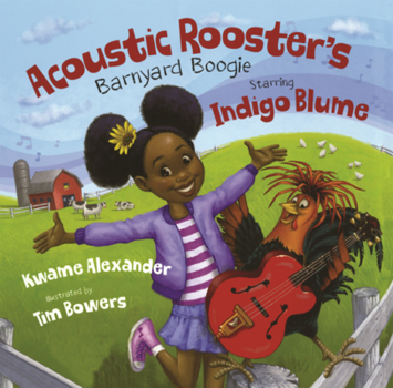 Acoustic Rooster's Barnyard Boogie Starring Indigo Blume