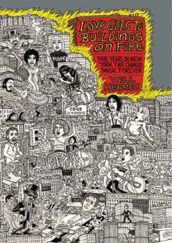 Hardcover Love Goes to Buildings on Fire: Five Years in New York That Changed Music Forever Book