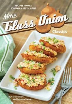 Paperback More Glass Onion Classics: Recipes from a Southern Restaurant Book