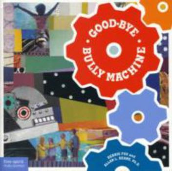 Paperback Good-Bye Bully Machine Book