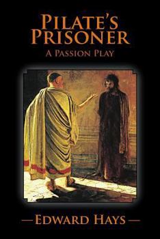 Paperback Pilate's Prisoner: A Passion Play Book