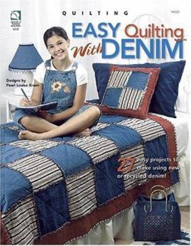 Paperback Easy Quilting with Denim: 27 Easy Projects to Make Using New or Recycled Denim Book