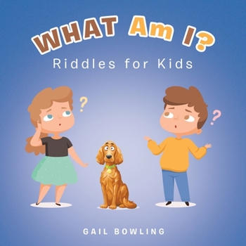 Paperback What Am I?: Riddles for Kids Book