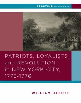 Paperback Patriots, Loyalists, and Revolution in New York City, 1775-1776 Book
