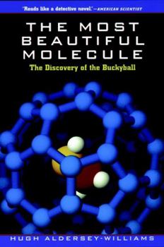 Paperback The Most Beautiful Molecule: The Discovery of the Buckyball Book