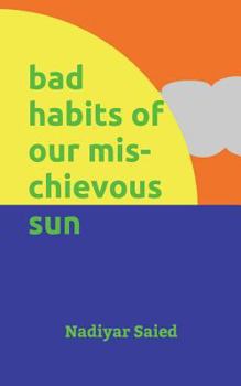 Paperback bad habits of our mischievous sun Book