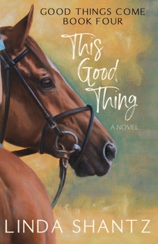 Paperback This Good Thing: Good Things Come Book 4 Book