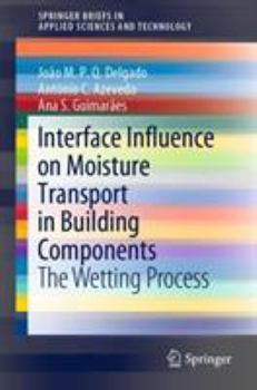 Paperback Interface Influence on Moisture Transport in Building Components: The Wetting Process Book