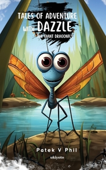 Tales of Adventure with Dazzle The Giant Dragonfly BW Version