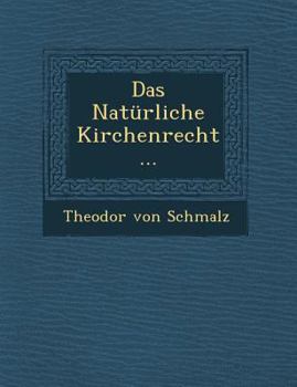 Paperback Das Natürliche Kirchenrecht... [German] Book