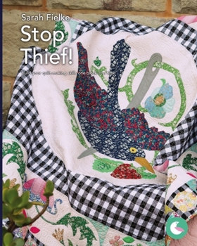Stop Thief Quilt Pattern and Video Tutorials: Build your quilt making skills one block at a time