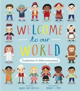 Hardcover Welcome to Our World: A Celebration of Children Everywhere! Book