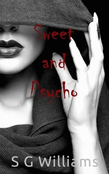 Paperback Sweet and Psycho: The Hottest Novel of the Year Book