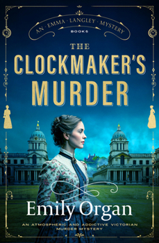 The Clockmaker’s Murder: An atmospheric and addictive Victorian murder mystery (A Emma Langley Victorian Mystery)