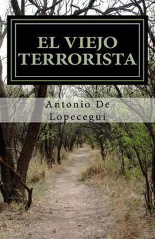 Paperback El Viejo Terrorista [Spanish] Book